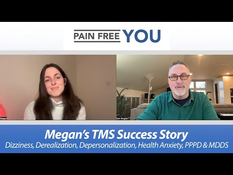 Megan's TMS Success Story - Dizziness, PPPD & MDDS, Derealization, Depersonalization, Health Anxiety