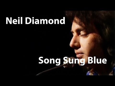 Neil Diamond - Song Sung Blue (1972) [Restored]