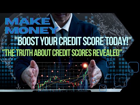 "The Truth About Credit Scores: How to Build & Improve Your Credit for Financial Success"