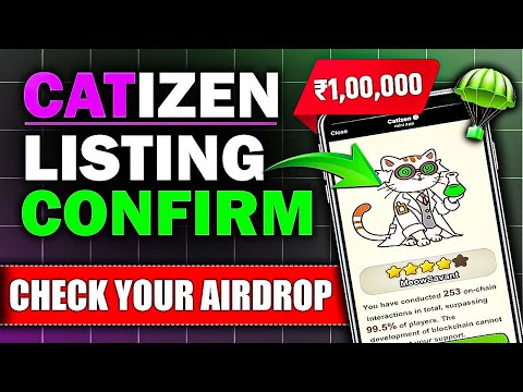 CATIZEN Listing Confirm ₹1 Airdrop 💰 Check Your CATIZEN Airdrop 🪂 Now