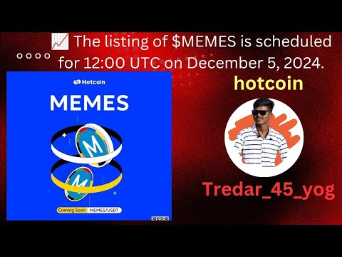 memes listing on 5 December in hotcoin exchange #crypto #memescoin #memes #hotcoin