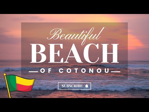 Most Beautiful Beaches in Cotonou, Bénin |Cali Cali - Zone Playa