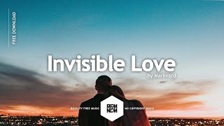 Invisible Love - Markvard | Royalty Free Music - No Copyright Music