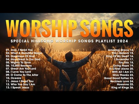 Top Christian Worship Songs 2024 - Special Hillsong Worship Songs Playlist 2024 - Lyrics