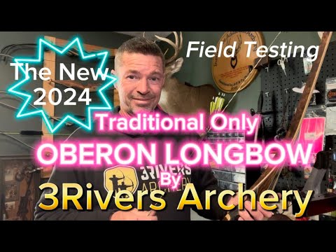 Field Testing The New 3Rivers Traditional Only OBERON Longbow! Smash or Trash?