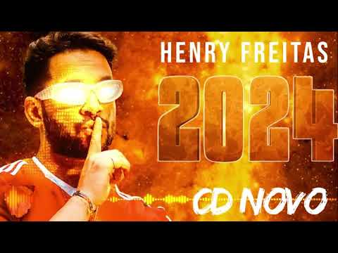 HENRY FREITAS 2024  CD NOVO 2024  REPERTÓRIO NOV