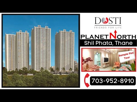 Dosti Planet North, Shil-Thane | 1, 2 & 3 BHK at Kausa, Shilphata | Sample Flat Walkthrough