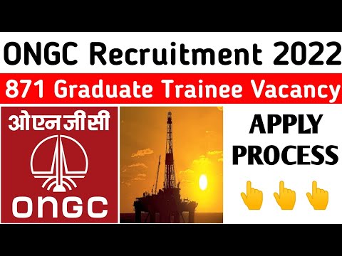 ONGC Recruitment 2022 | 871 Graduate Trainee Vacancy | New Job ONGC India | ONGC Job 2022 | ONGC