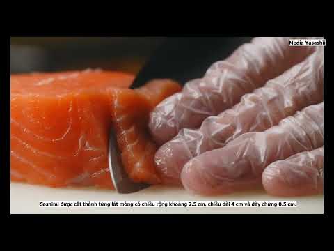 Hướng dẫn làm Sashimi Cá Hồi đúng chuẩn ~~ How to make a Sake Sashimi