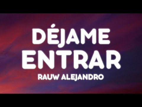 Rauw Alejandro - DEJAME ENTRAR (Letra/Lyrics)