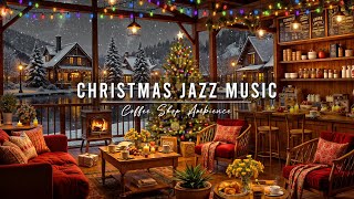 Christmas Jazz Instrumental Music & Fireplace Sounds to Relax 🎄 Cozy Christmas Coffee Shop Ambience