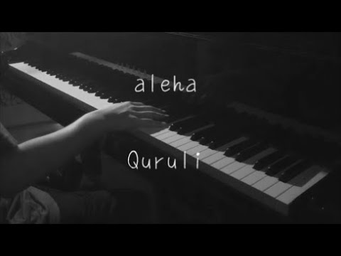 aleha - くるり【ピアノ】 / なくしもの - Quruli