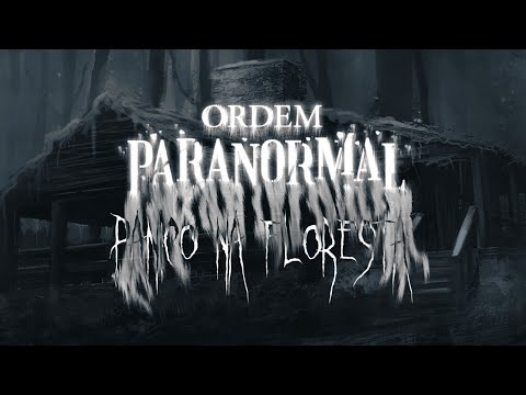 Ordem Paranormal: Pânico na Floresta (2/2)