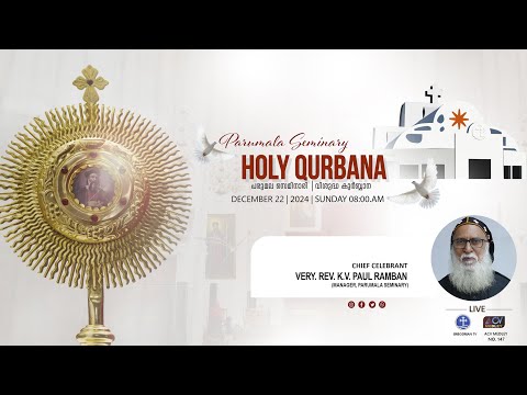 PARUMALA SEMINARY SUNDAY HOLY QURBANA | CHIEF CELEBRANT - VERY. REV. K.V. PAUL RAMBAN