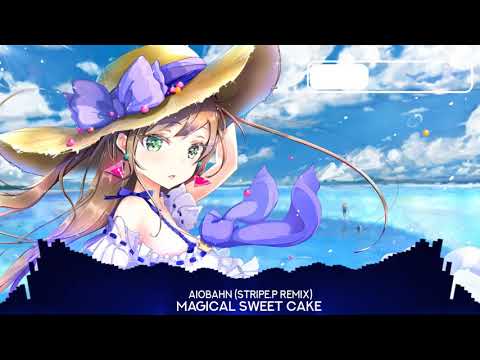 Magical Sweet Cake - Aiobahn (Stripe.P Remix)