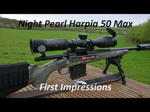 Night Pearl Harpia 50 MAX, Thermal Riflescope, first impressions, what do you want to see?