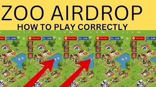 ZOO AIRDROP (HOW TO PLAY CORRECTLY 100%)