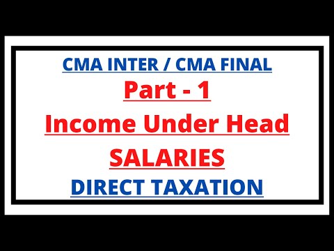 Income Under Head Salaries | Direct Taxation | Study Note 5 | CMA Inter/ CMA Final | CMA Junction |