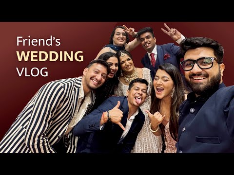 My Friend Got MARRIED ✨ Indian Wedding Vlog 💃