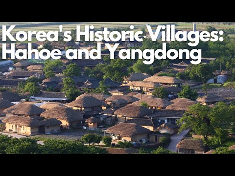 Exploring Korea's Historic Villages: Hahoe and Yangdong