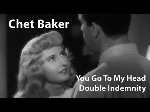 Chet Baker - You Go to My Head / Double Indemnity [Restored]