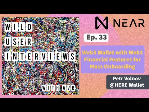 Ep. 33 - Web3 Wallet with Web2 Financial Features for Mass Onboarding. Petr Volnov @ HERE Wallet