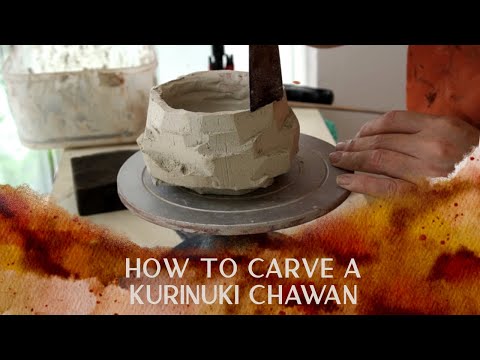 Kurinuki Chawan: How to carve a Japanese pottery tea bowl