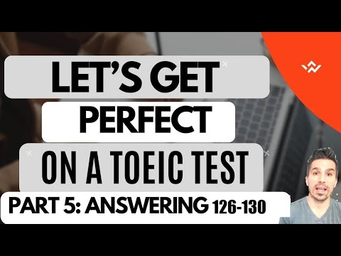 A PERFECT TOEIC SCORE IS POSSIBLE (PART 5): ANSWERING QUESTIONS 126-130 #toeictips #toeic990 #toeic