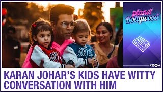 Karan Johar's kids Yash and Roohi have witty conversations with him | Bollywood News