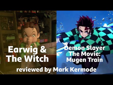 Earwig and the Witch & Demon Slayer the Movie: Mugen Train reviewed by Mark Kermode