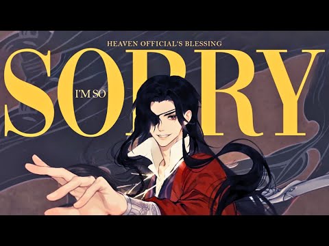 Heaven Official's Blessing | I'm so Sorry [AMV]