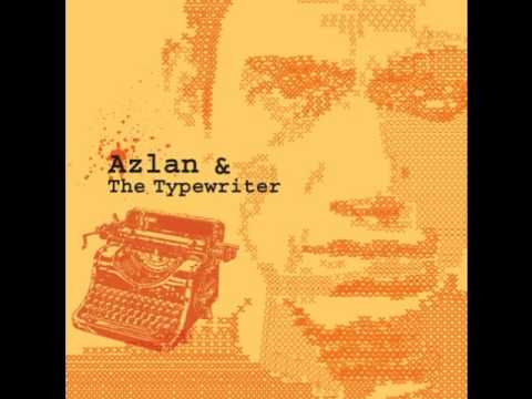 Azlan & The Typewriter - Fobia