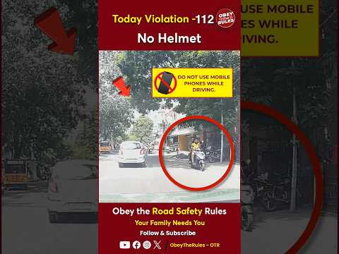 TODAY VIOLATION -112 Shield Your Journey with a Helmet #chennaitrafficpolice #otr #obeytherules