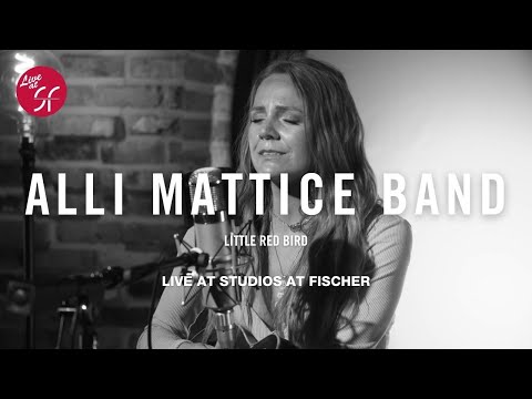 Alli Mattice Band - Little Red Bird (LIVE at SF: The Firefly Sessions)