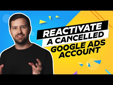 Reactivate A Cancelled Google Ads Account