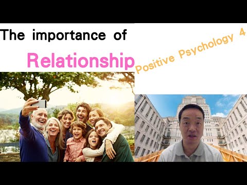 (Eng)Positive Psychology 04: Relationship #theimportanceofrelationship #positiverelationships