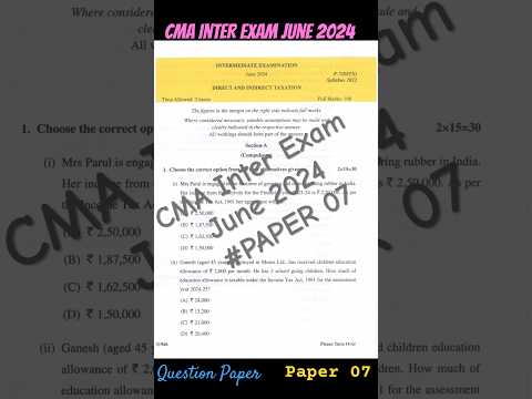 CMA INTER EXAM JUNE 2024|PAPER 7| QUESTION PAPER|DIRECT AND INDIRECT TAXATION | #trendingshorts