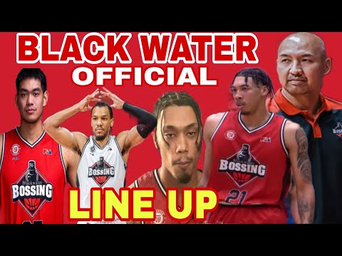 BLACK WATER OFFICIAL ROSTER LINE UP OF PBA COMMISSIONERS CUP