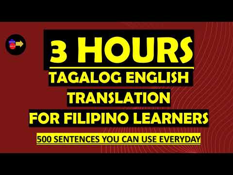 3  HOURS TAGALOG ENGLISH TRANSLATION  FOR FILIPINO LEARNERS(500  SENTENCES YOU CAN USE EVERYDAY)2024