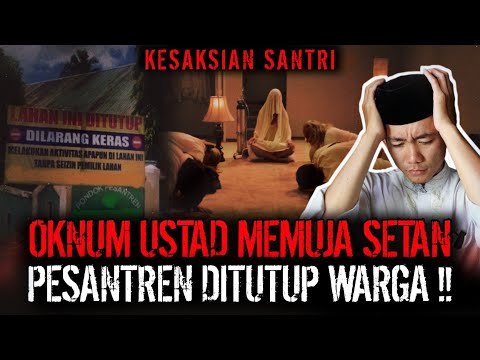 HOROR GILAA !! ADA PEMUJAAN SETAN DI PESANTREN INI ??