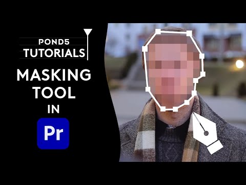 Masking Tool In Premiere - Pond5 Tutorials