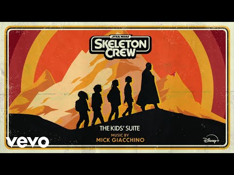 Mick Giacchino - The Kids' Suite (From "Star Wars: Skeleton Crew"/Audio Only)