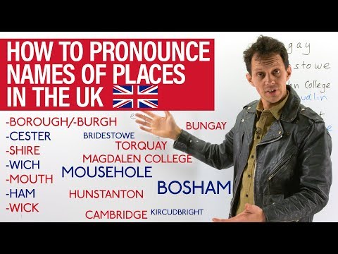 How to say the names of places in the UK