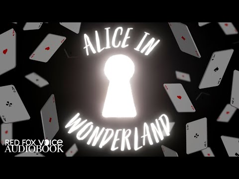 Alice's Adventures in Wonderland | FULL AUDIOBOOK | "Alice in Wonderland" 🦊🎶 British English Classic