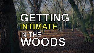 Vlog070: Getting Intimate In The Woods With R8 And Kit Lens