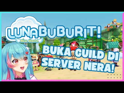 【Luna New World】LUNABUBURIT! Akhirnya Level 20 Lagi 😂