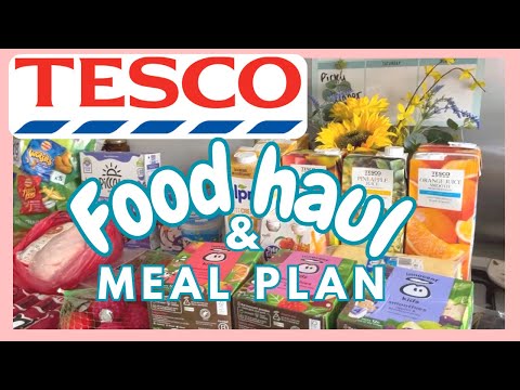 TESCO FOOD HAUL & MEAL PLAN | GROCERY HAUL UK