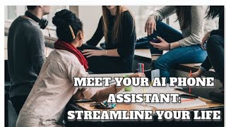 AI Phone Agent: Your Productivity Partner #SmartAssistant