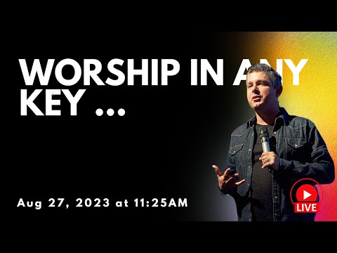 Worship in Any Key with Pastor Michael