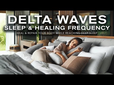 DELTA WAVES: Sleep & Healing Frequency